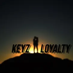 Loyalty - EP by KeyzDaArtist album reviews, ratings, credits