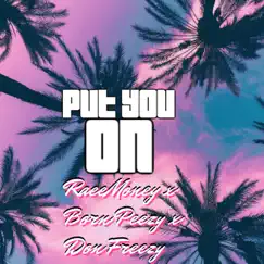 PYO (Put You On) (feat. Born Peezy & Don Freezy) Song Lyrics