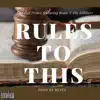 Rules to This (feat. T-Fly Baby, Beatz & Kill Barz) - Single album lyrics, reviews, download