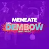 Pista de Dembow - Meneate - Single album lyrics, reviews, download