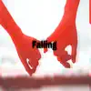 Falling - Single album lyrics, reviews, download