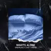 Nights Alone (feat. Zaid Tabani) - Single album lyrics, reviews, download