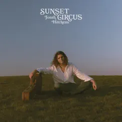 Sunset Circus by Jonah Hitchens album reviews, ratings, credits