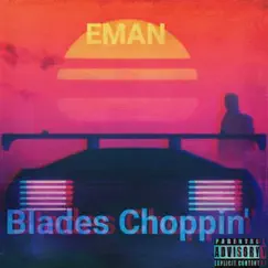 Blades Choppin' Song Lyrics