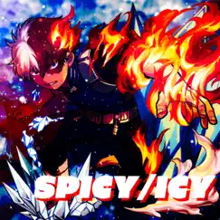 Spicy/Icy (Todoroki Rap) (feat. Reece Lett) - Single by Straw Hat Boys album reviews, ratings, credits