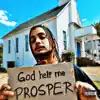 God Help Me Prosper... album lyrics, reviews, download