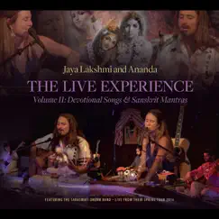The Live Experience~Volume II: Devotional Songs and Sanskrit Chants (with Ankush Vimawala, Will Marsh & Richard Cole) by Jaya Lakshmi and Ananda album reviews, ratings, credits