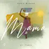 Mama (feat. Tabia) - Single album lyrics, reviews, download