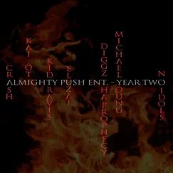 The Will of the Immortals Almighty Push Entertainment Cypher : Year Two (feat. Crash, Kai.oti, Eluzai, Diggz Da Prophecy, Michael Young & Kid Travis) Song Lyrics