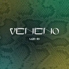 VENENO - Single by Uzi Ei album reviews, ratings, credits