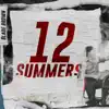 12 Summers - Single album lyrics, reviews, download