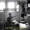 The Grip Gets Tighter - EP album lyrics, reviews, download