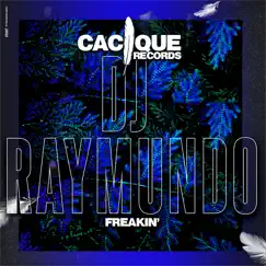 Freakin' - Single by DJ Raymundo album reviews, ratings, credits