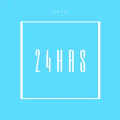 24Hrs - Single by Bach album reviews, ratings, credits