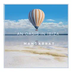 An Oasis in Ibiza - Single by MandaBrat album reviews, ratings, credits