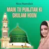 Main Tu Punjtan Ki Ghulam Hoon - EP album lyrics, reviews, download