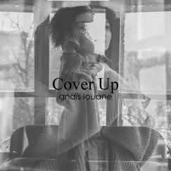 Cover Up - Single by Anais Louane album reviews, ratings, credits