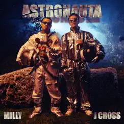 Astronauta - Single by J. Cross & Milly album reviews, ratings, credits