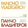 Pancho Vladigerov: Selected Works album lyrics, reviews, download