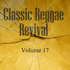 Classic Reggae Revival Vol 17 by Various Artists album reviews, ratings, credits