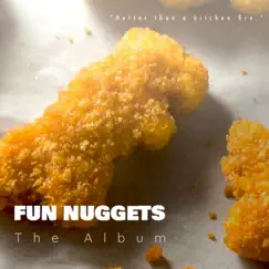 Fun Nuggets: The Album by The Fun Nugget Boys album reviews, ratings, credits