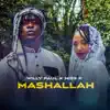 Mashallah - Single album lyrics, reviews, download