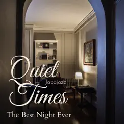 Quiet Times - The Best Night Ever by Japajazz album reviews, ratings, credits