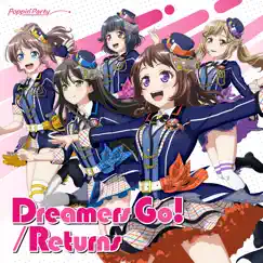 Dreamers Go! / Returns - Single by Poppin'Party album reviews, ratings, credits