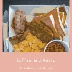Coffee and Music by Strawberries & Cream album reviews, ratings, credits