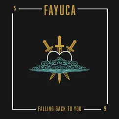 Falling Back to You - Single by Fayuca album reviews, ratings, credits