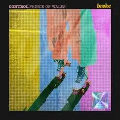 Control - Single by Prince Of Wales & broke album reviews, ratings, credits