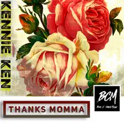 THANKS MOMMA (feat. JHIAME) - Single by Kennie Ken album reviews, ratings, credits