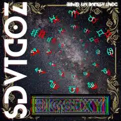 Zodiacs - Single by Big Sexy album reviews, ratings, credits