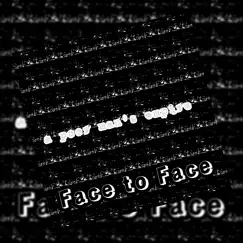 Face to Face - Single by A Poor Man's Empire album reviews, ratings, credits