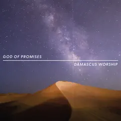 God of Promises (feat. Seph Schlueter) - Single by Damascus Worship album reviews, ratings, credits