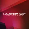 Sugarplum Fairy - Single album lyrics, reviews, download