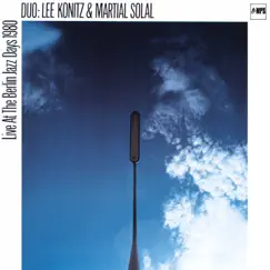 Live at the Berlin Jazz Days 1980 by Lee Konitz & Martial Solal album reviews, ratings, credits