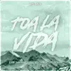 Toa la Vida (Remix) - Single album lyrics, reviews, download