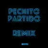 Pechito Partido (Remix) - Single album lyrics, reviews, download