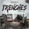 Trenches (feat. 064DWill) - Single album lyrics, reviews, download