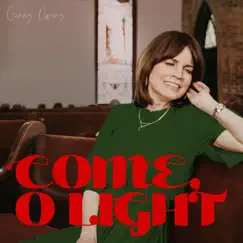 Come, O Light (feat. The Geneva school of Manhattan) - Single by Ginny Owens album reviews, ratings, credits