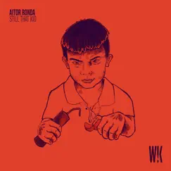 Still That Kid - Single by Aitor Ronda album reviews, ratings, credits