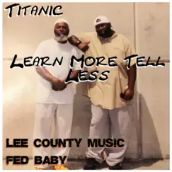 Learn More Tell Less Mixtape by Titanic album reviews, ratings, credits