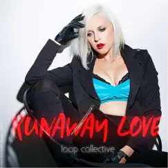 Runaway Love by Loop Collective album reviews, ratings, credits