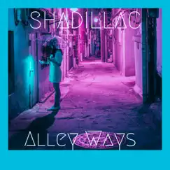 Alley Ways - Single by Shadillac album reviews, ratings, credits