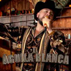 Águila Blanca Song Lyrics