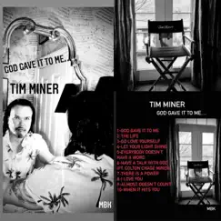 God Gave It To Me by Tim Miner album reviews, ratings, credits