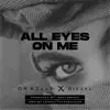 All Eyes on Me - Single album lyrics, reviews, download