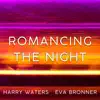 Romancing the Night - Single album lyrics, reviews, download