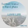 Love Life (feat. NasstyNate) [Radio Edit] - Single album lyrics, reviews, download